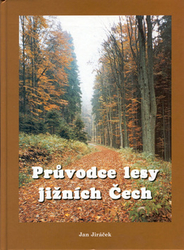 Jiráček, Jan - Průvodce lesy jižních Čech
