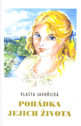 Javořická, Vlasta; Šmalcová, Irena - Pohádka jejich života