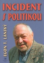 Lánský, Egon - Incident s politikou