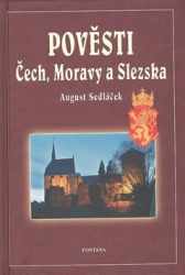 Sedláček, August - Pověsti Čech, Moravy a Slezska