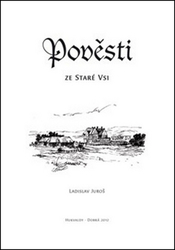 Juroš, Ladislav - Pověsti ze Staré Vsi