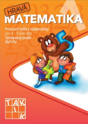 Hravá matematika 1 Pracovní sešit z matematiky pro 4 - 5 leté děti