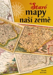 Kučera, Zdeněk - Staré mapy naší země