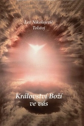 Tolstoj, Lev Nikolajevič - Království Boží ve vás