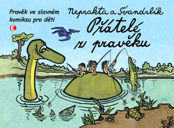 Švandrlík, Miloslav; Winter-Neprakta, Jiří - Přátelé z pravěku