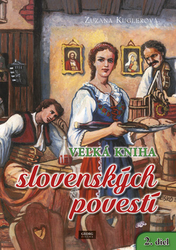 Kuglerová, Zuzana - Veľká kniha slovenských povestí 2. diel
