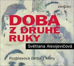 Alexijevičová, Světlana - Doba z druhé ruky