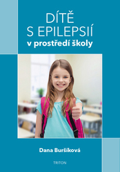 Buršíková, Dana - Dítě s epilepsií v prostředí školy