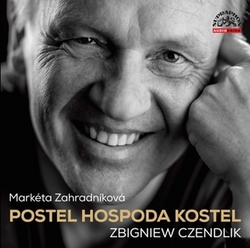 Czendlik, Zbigniew; Zahradníková, Markéta - Postel, hospoda, kostel