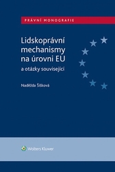 Šišková, Naděžda - Lidskoprávní mechanismy na úrovni EU a otázky související