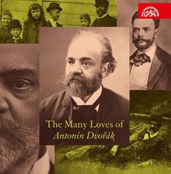 Dvořák, Antonín - The Many Loves of Antonín Dvořák