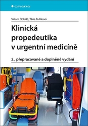 Dobiáš, Viliam; Bulíková, Táňa - Klinická propedeutika v urgentní medicíně