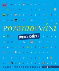 Vordermanová, Carol - Programování pro děti