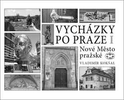 Kokšal, Vladimír - Vycházky po Praze I