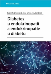 Brunerová, Ludmila; Urbanová, Jana; Brož, Jan - Diabetes u endokrinopatií a endokrinopatie u diabetu