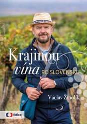 Žmolík, Václav - Krajinou vína po Slovensku