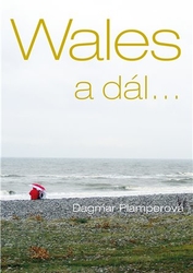 Plamperová, Dagmar - Wales a dál...