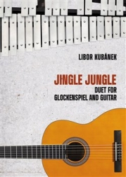 Kubánek, Libor - Jingle Jungle - Duet for Glockenspiel and Guitar