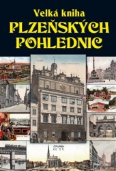 Mazný, Petr - Velká kniha plzeňských pohlednic