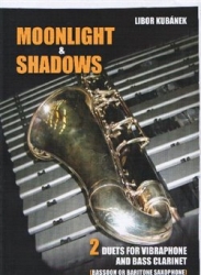 Kubánek, Libor - Moonlight and Shadows-duet pro vibrafon a bass clarinet