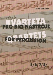 Kubánek, Libor - Kvarteta pro bicí nástroje / Quartets for Percussion 5-8