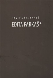 Zábranský, David - Edita Farkaš*