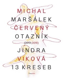 Maršálek, Michal - Červený otazník (2013 - 2016) / 13 kreseb