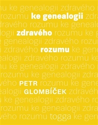Glombíček, Petr - Ke genealogii zdravého rozumu