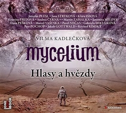 Kadlečková, Vilma - Mycelium V: Hlasy a hvězdy