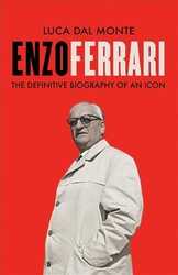 Monte, Luca Dal - Enzo Ferrari: The definitive biography of an icon