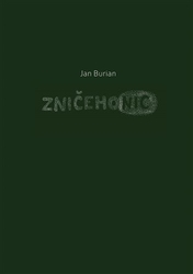 Burian, Jan - Zničehonic