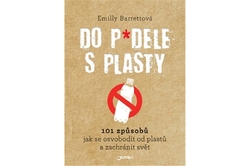 Barrettová Emilly - Do p*dele s plasty