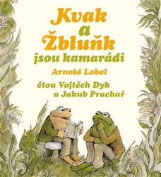 Lobel, Arnold - Kvak a Žbluňk jsou kamarádi