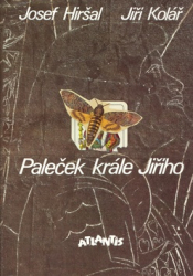 Hiršal, Josef; Kolář, Jiří - Paleček krále Jiřího