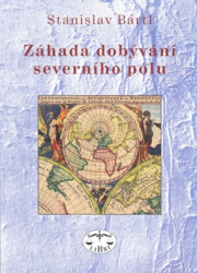 Bártl, Stanislav - Záhada dobývání severního pólu