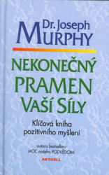 Murphy, Joseph - Nekonečný pramen vaší síly