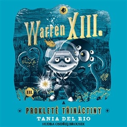 del Rio, Tania - Warren XIII. a prokleté třináctiny