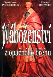 Browser, Eduard - Náboženství z opačného břehu