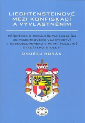 Horák, Ondřej - Liechtensteinové mezi konfiskací a vyvlatněním