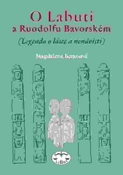 Beranová, Magdalena - O Labuti a Ruodolfu Bavorském