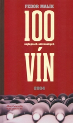 Malík, Fedor - 100 najlepších slovenských vín