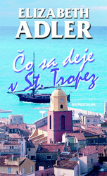 Adler, Elizabeth - Čo sa deje v St. Tropez