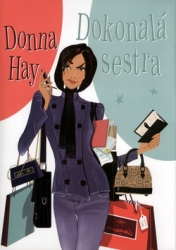 Hay, Donna - Dokonalá sestra