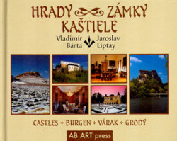 Bárta, Vladimír; Liptay, Jaroslav - Hrady, zámky, kaštiele