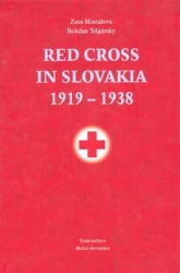 Mintalová, Zora; Telgársky, Bohdan - Red Cross in Slovakia 1919-1938