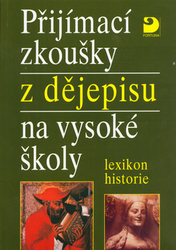 Veselý, Zdeněk - Přijímací zkoušky z dějepisu na vysoké školy