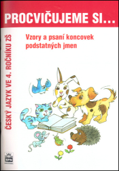 Galertová, Lenka; Brychtová, Milena - Procvičujeme si Vzory a psaní koncovek podstatných jmen