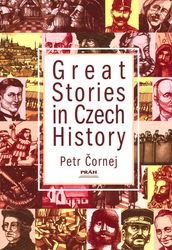 Čornej, Petr; Veverková Hrnčířová, Magda - Great Stories in Czech History