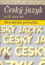 Čechová, Marie - Český jazyk pro 4. ročník SOŠ Metodická příručka