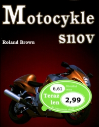 Brown, Roland - Motocykle snov